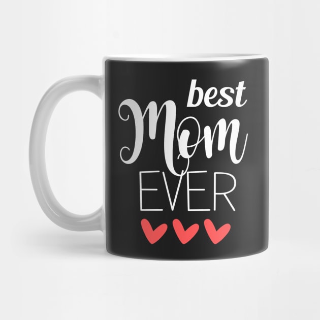 Best Mom Ever - mom gifts by Love2Dance